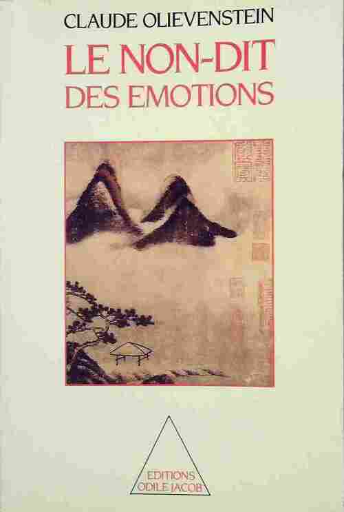 Le non-dit des émotions - Dr Claude Olievenstein - Jacob GF - Livre