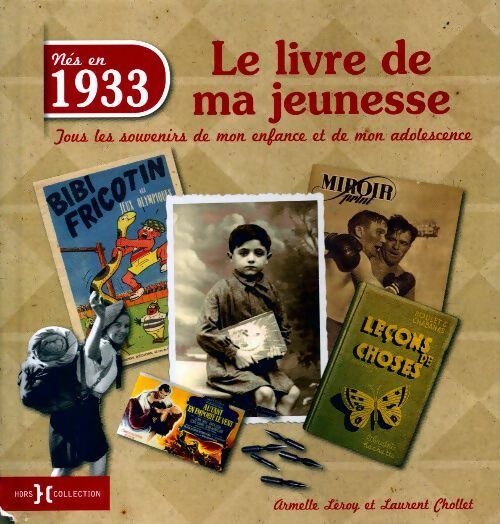 Nés en 1933. Le livre de ma jeunesse - Laurent Chollet - Nés en - Livre