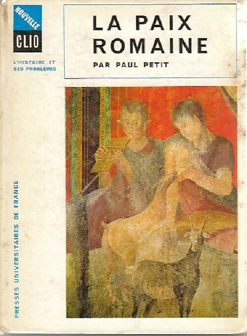 La paix romaine - Paul Petit -  Nouvelle Clio - Livre