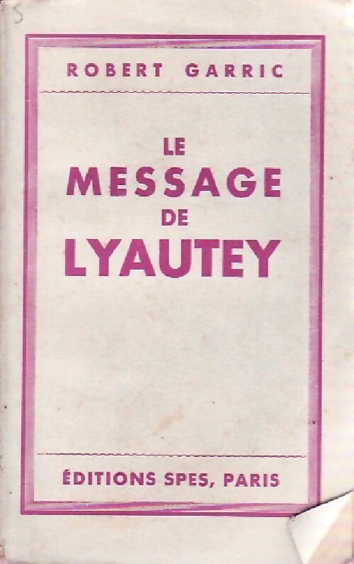 Le message de Lyautet - Robert Garric - SPES poche - Livre