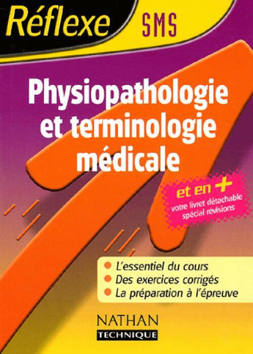 Physiopathologie et terminologie médicale SMS - Annie Godrie -  Réflexe - Livre