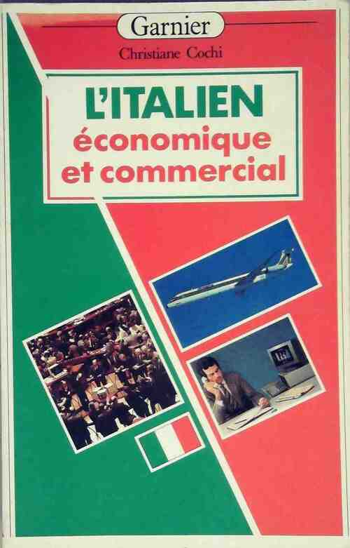 L'italien économique et commercial - Christiane Cochi -  Garnier GF - Livre