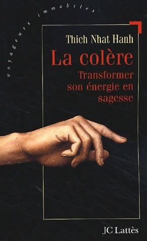 La colère - Thich Nhat Hanh - Lattès GF - Livre