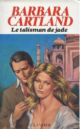 Le talisman de jade - Barbara Cartland - Tallandier GF - Livre