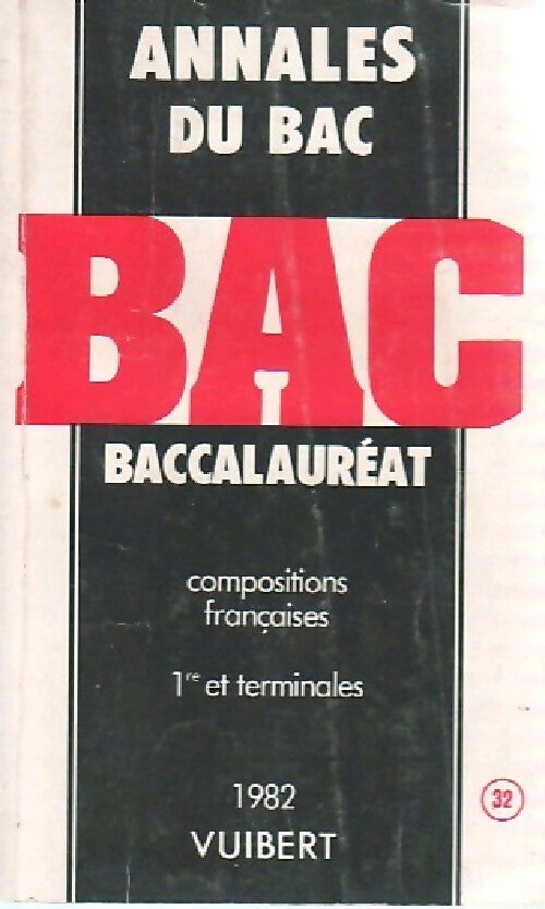 Annales du bac 1981 : Compositions françaises - Collectif - Annales Vuibert - Livre