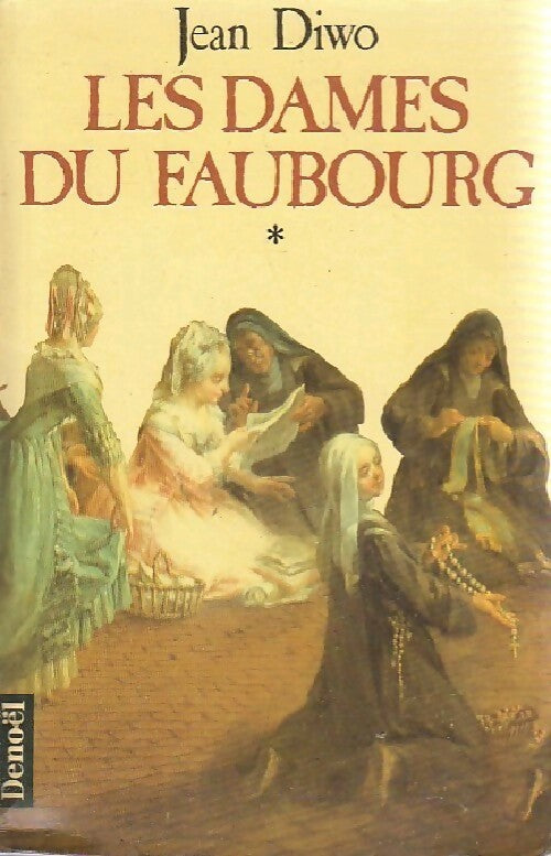 Les dames du faubourg - Jean Diwo - Denoel GF - Livre