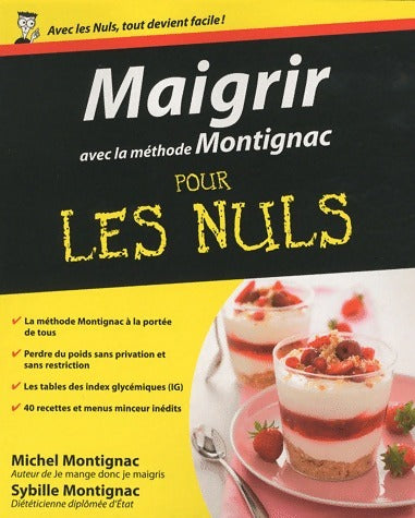 Maigrir avec la méthode Montignac - Michel Montignac - Pour les nuls - Livre