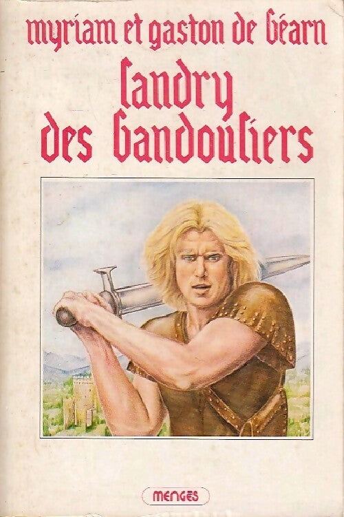 Landry des Bandouliers - Myriam De Béarn - Mengès GF - Livre