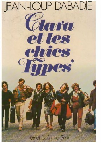 Clara et les chics types - Jean-Loup Dabadie - Seuil GF - Livre