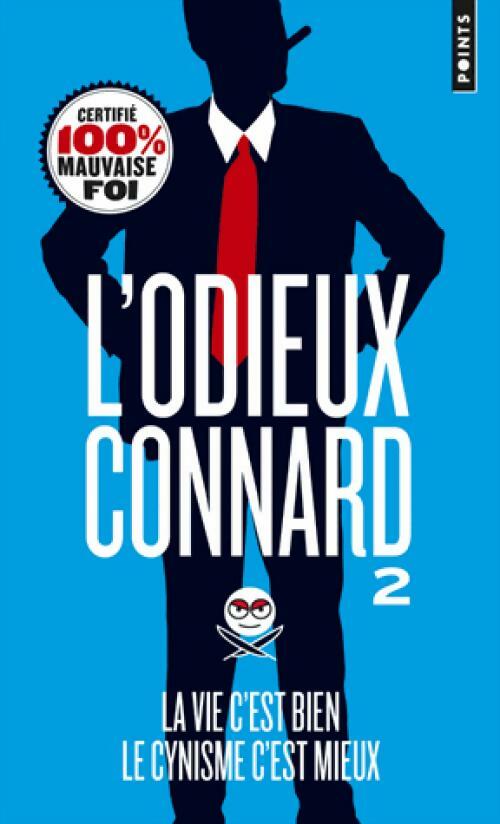 L'odieux connard Tome II : La vie c'est bien, le cynisme c'est mieux - L'odieux connard - Points - Livre