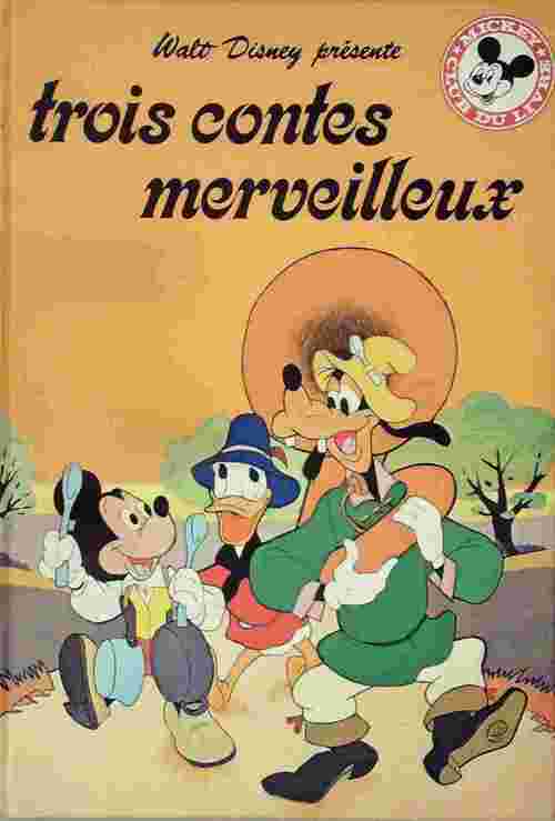 Trois contes merveilleux - Walt Disney - Club du livre Mickey - Livre