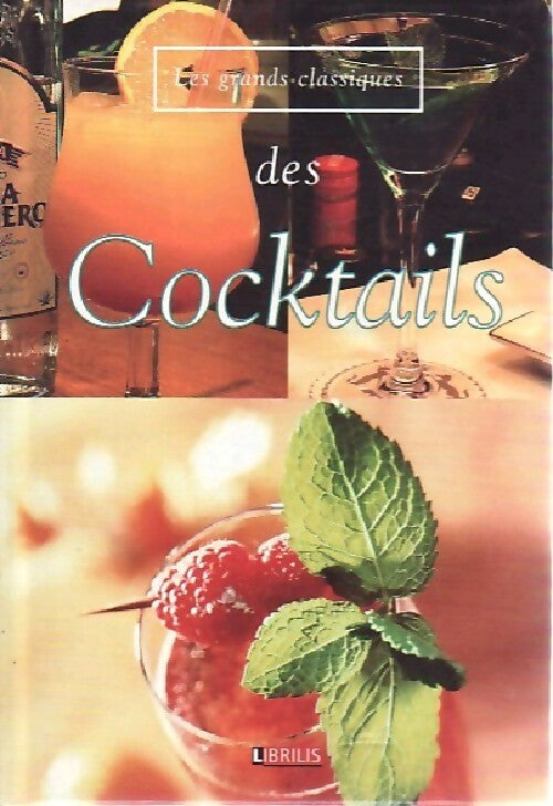 Cocktails - Collectif - Les grands classiques - Livre