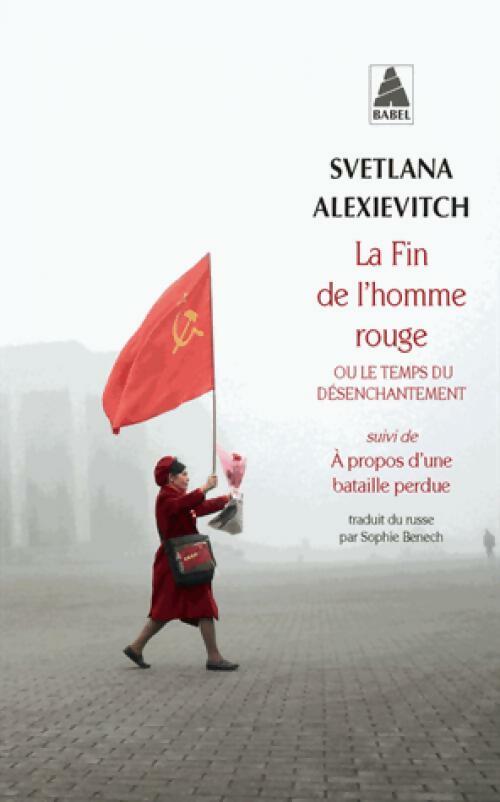 La fin de l'homme rouge - Svetlana Alexievitch - Babel - Livre