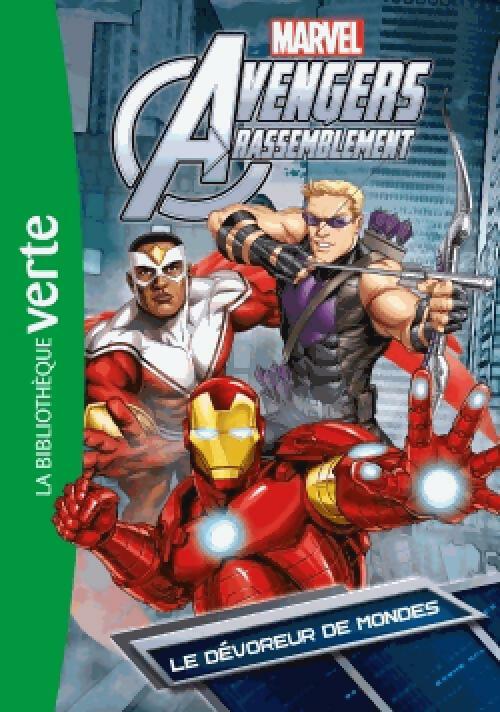 Avengers Rassemblement Tome IV : Le dévoreur de mondes - Marvel - Bibliothèque verte (série actuelle) - Livre