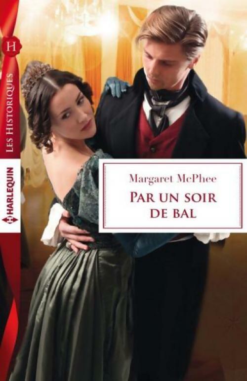 Par un soir de bal - Margaret McPhee - Les Historiques - Livre