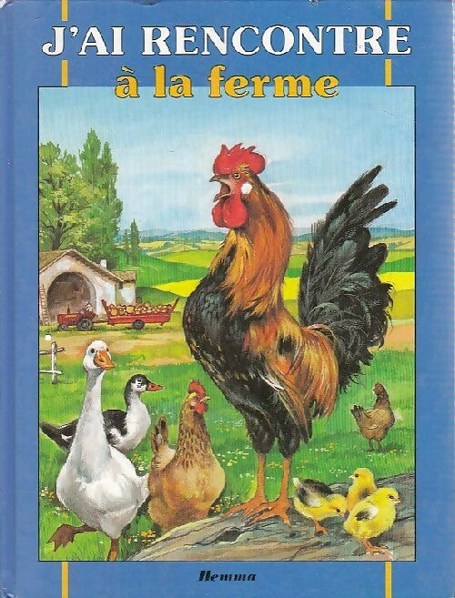J'ai rencontré à la ferme - Pierre Couronne - A la rencontre des animaux - Livre