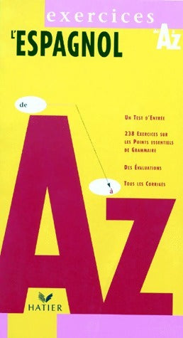 L'espagnol de A à Z. Exercices - Claude Mariani - De A à Z - Livre