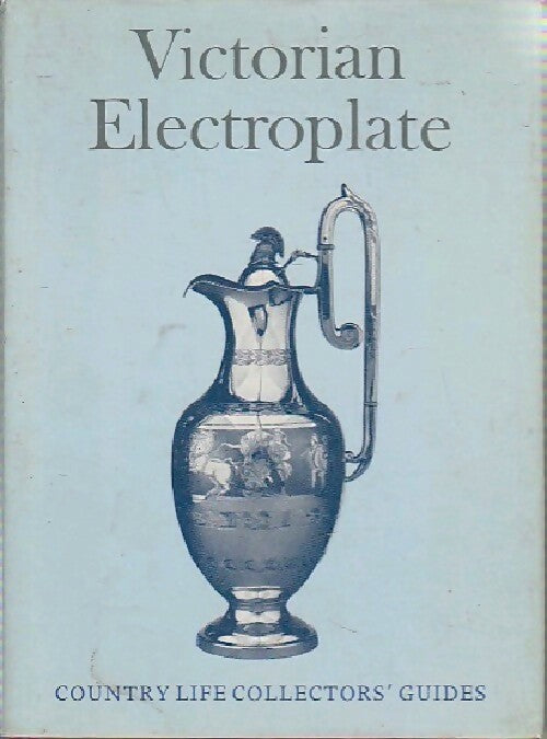 Victorian electroplate - Shirley Bury - Country life collector's guides - Livre