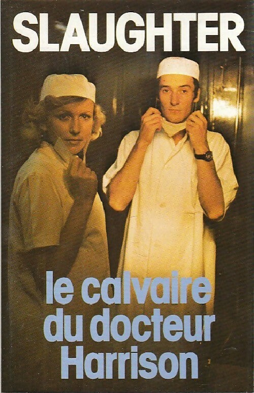 Le calvaire du docteur Harrison - Frank Gill Slaughter - France Loisirs GF - Livre