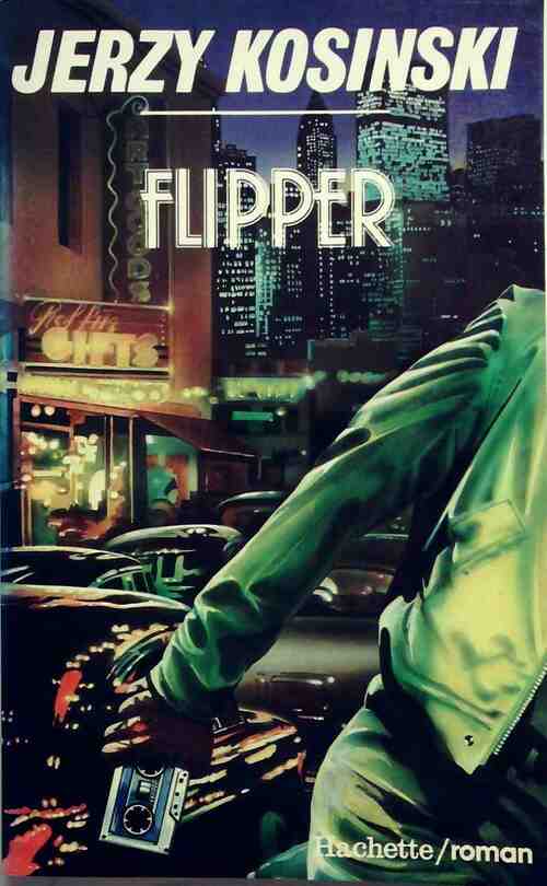 Flipper - Jerzy Kosinski - Hachette GF - Livre