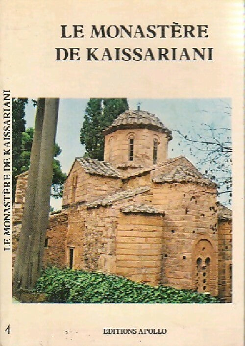 Le monastère de Kaissariani - Théano Chatzidakis - Guide archéologique - Livre