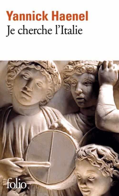 Je cherche l'Italie - Yannick Haenel - Folio - Livre