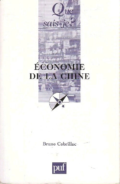 Economie de la Chine - Bruno Cabrillac - Que sais-je - Livre