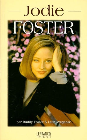 Jodie Foster - Buddy Foster -  Lefrancq GF - Livre