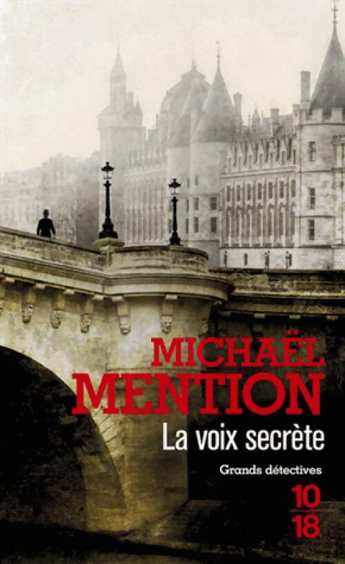 La Voix secrète - Michaël Mention - 10-18 - Livre