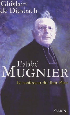 L'abbé Mugnier - Ghislain De Diesbach - Perrin GF - Livre
