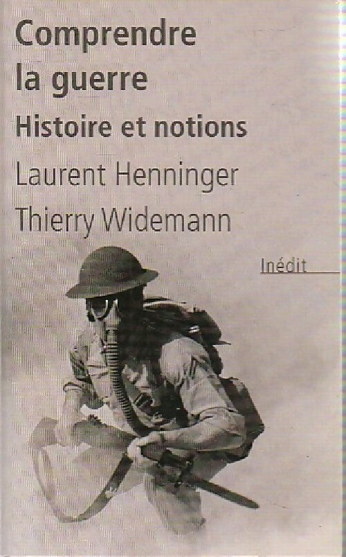 Comprendre la guerre. Histoire et notions - Laurent Henninger -  Tempus - Livre