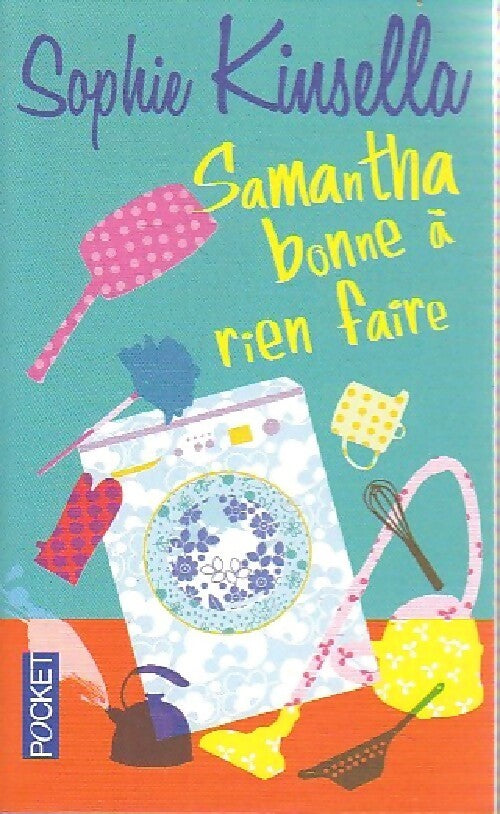 Samantha bonne à rien faire - Sophie Kinsella - Pocket - Livre