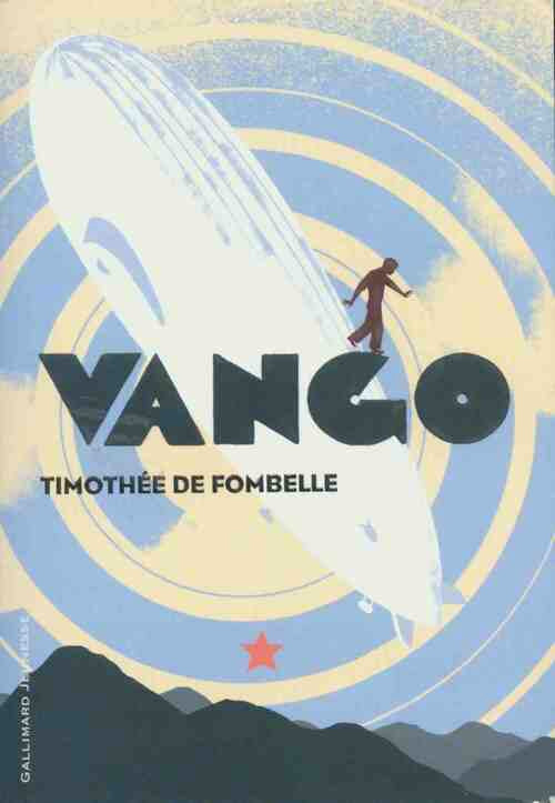 Vango Tome I : Entre ciel et terre - Timothée De Fombelle - Gallimard Jeunesse GF - Livre