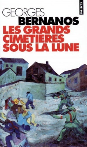 Les grands cimetières sous la lune - Georges Bernanos - Points - Livre