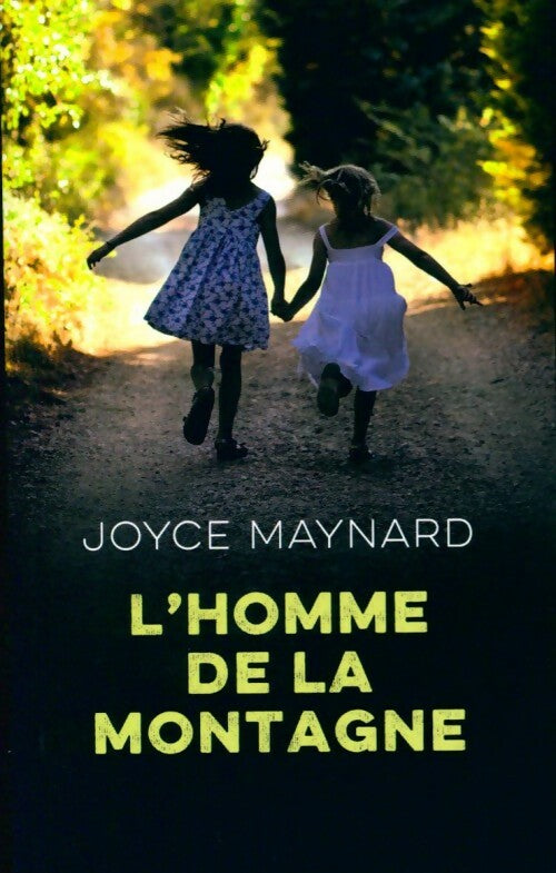 L'homme de la montagne - Joyce Maynard -  France Loisirs GF - Livre
