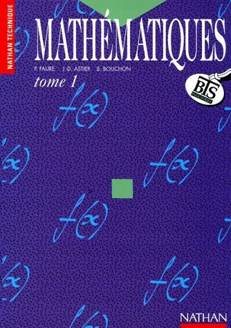 Mathématiques BTS industriel Tome I - P. Faure - Nathan Technique - Livre