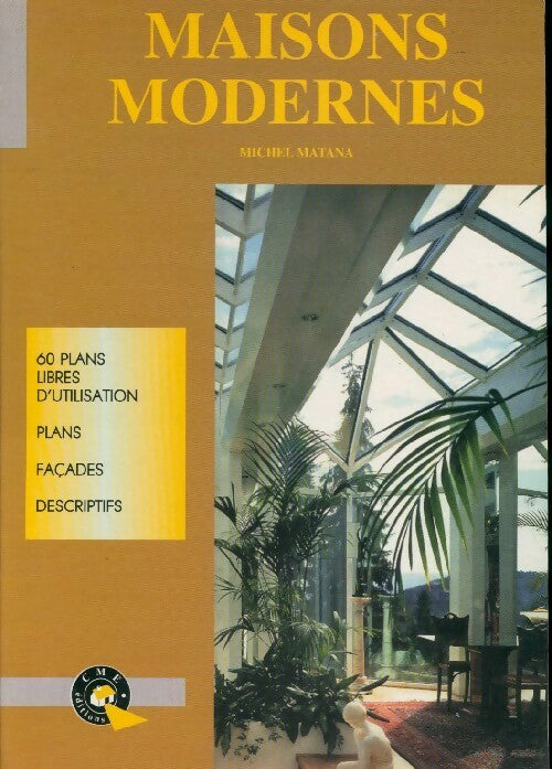 Maisons modernes - Michel Matana - Tous les livres pour construire et rénover - Livre