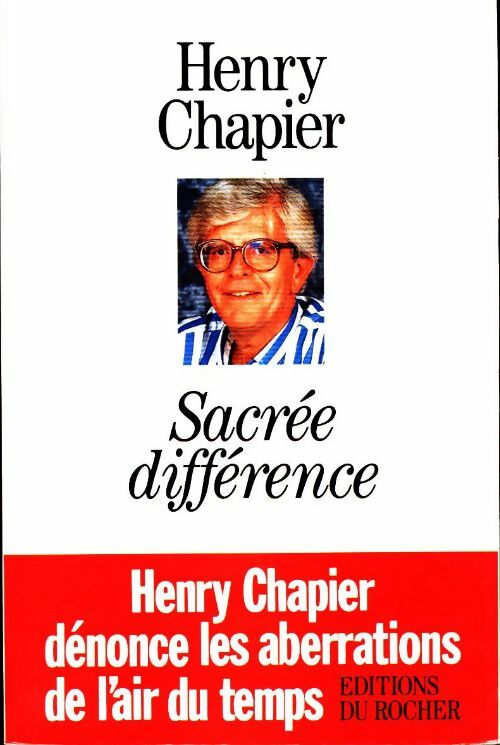 Sacrée différence - Henry Chapier - Rocher GF - Livre