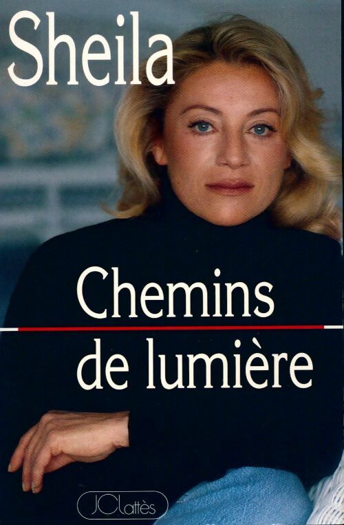 Chemins de lumière - Sheila - Lattès GF - Livre