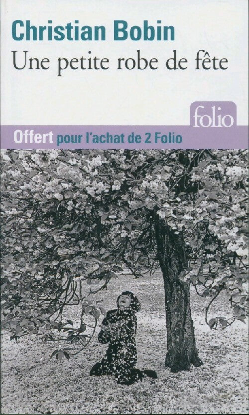 Une petite robe de fête - Christian Bobin - Folio - Livre