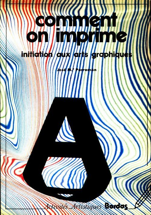 Comment on imprime - J.M. Parramon - Activités artistiques - Livre