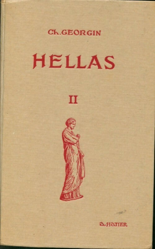 Hellas Tome II - Ch. Georgin -  Hatier GF - Livre