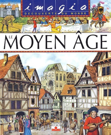 Le Moyen Age - Collectif -  Imagia - Livre