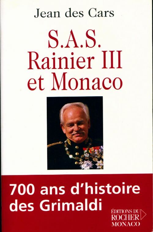 S.A.S. Rainier III et Monaco - Jean Des Cars - Rocher GF - Livre