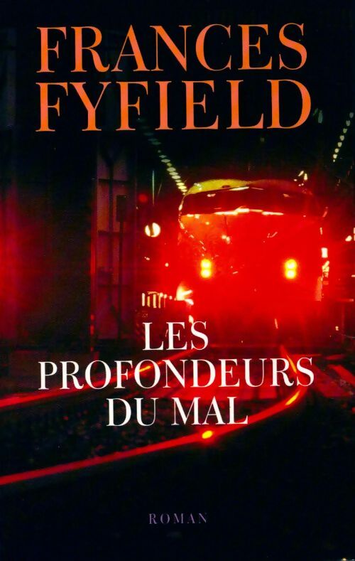 Les profondeurs du mal - Frances Fyfield - France Loisirs GF - Livre