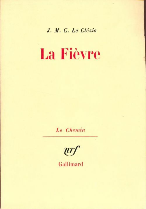 La fièvre - Jean-Marie Gustave Le Clézio - Le chemin - Livre