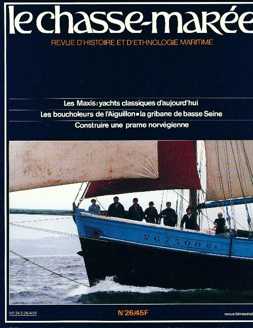Chasse-marée n°26 : Les maxis / Les boucholeurs de L'aiguillon / Construire une prame - Collectif - Le chasse-marée - Livre