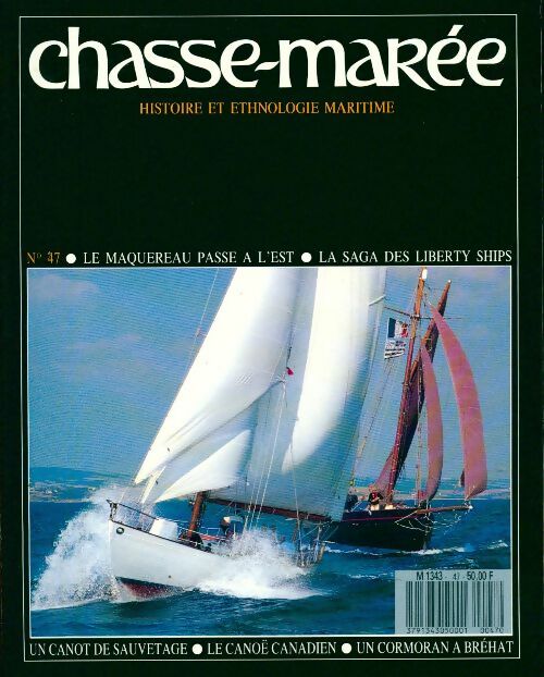 Chasse-marée n°47 : Le maquereau passe à l'est / La saga des Liberty Ships - Collectif - Le chasse-marée - Livre
