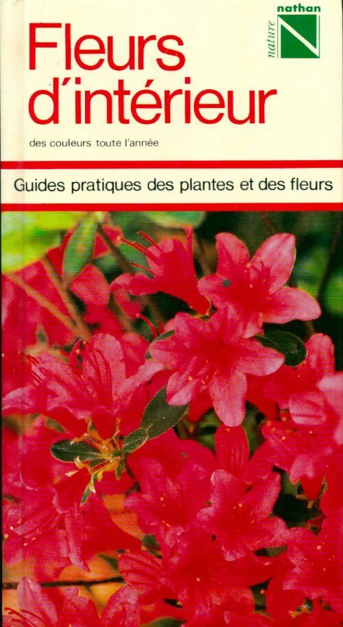 Fleurs d'intérieur - Peter D. Kramer - Guides pratiques des plantes et des fleurs - Livre