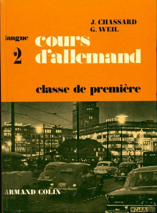 Cours d'allemand, classe de 1ere, langue 2 - G. Weil - Armand Colin GF - Livre